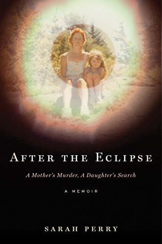 cover image After the Eclipse: A Mother’s Murder, a Daughter’s Search
