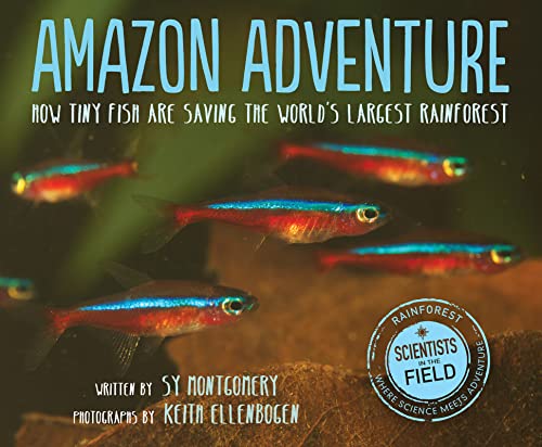 cover image Amazon Adventure: How Tiny Fish Are Saving the World’s Largest Rainforest