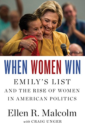 cover image When Women Win: EMILY’s List and the Rise of Women in American Politics