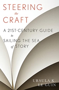 <em> </em>Steering the Craft: A 21st-Century Guide to Sailing the Sea of Story[em] [/em]