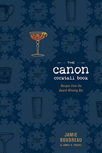 cover image The Canon Cocktail Book: Recipes from the Award-Winning Bar
