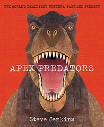 Apex Predators: The World’s Deadliest Hunters