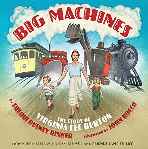 cover image Big Machines: The Story of Virginia Lee Burton