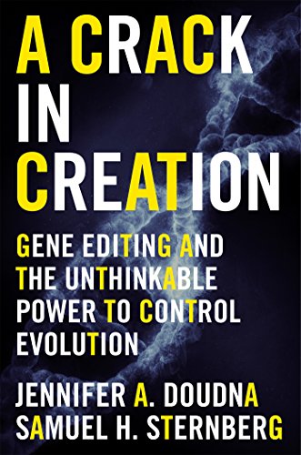 cover image A Crack in Creation: Gene Editing and the Unthinkable Power to Control Evolution