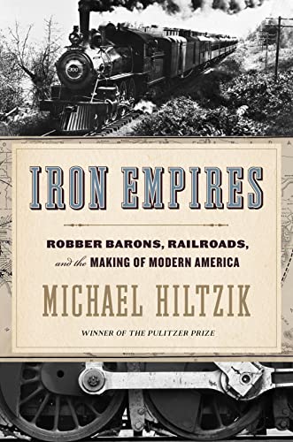 cover image Iron Empires: Robber Barons, Railroads, and the Making of Modern America