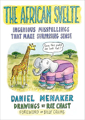 cover image The African Svelte: Ingenious Misspellings That Make Surprising Sense