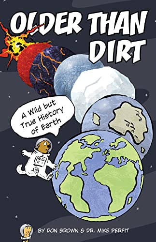 cover image Older Than Dirt: A Wild But True History of Earth