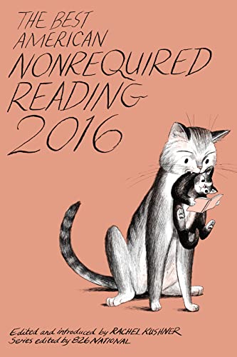 cover image The Best American Nonrequired Reading 2016 