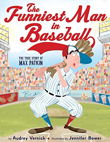 cover image The Funniest Man in Baseball: The True Story of Max Patkin