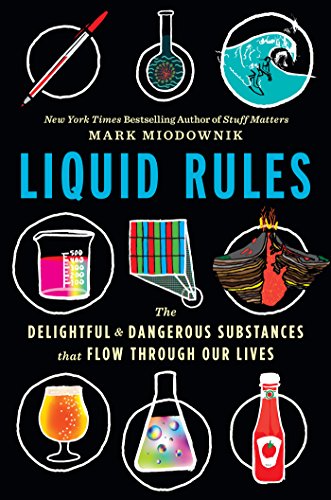 cover image Liquid Rules: The Delightful and Dangerous Substances That Flow Through Our Lives 