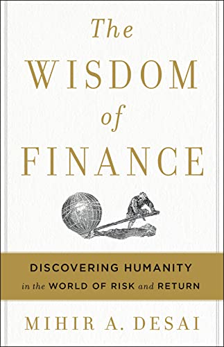 cover image The Wisdom of Finance: Discovering Humanity in the World of Risk and Return
