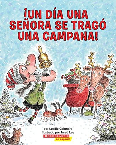 cover image Un Dia una Senora Se Trago una Campana! = There Was an Old Lady Who Swallowed a Bell!
