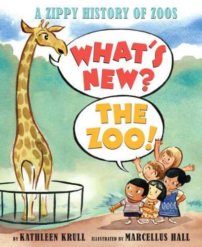 cover image What’s New? The Zoo! A Zippy History of Zoos