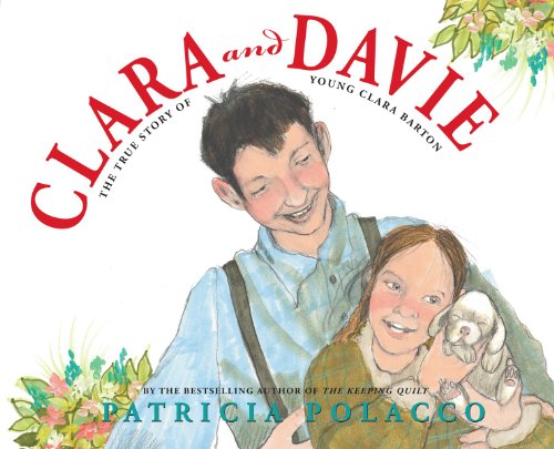 cover image Clara and Davie: The True Story of Young Clara Barton