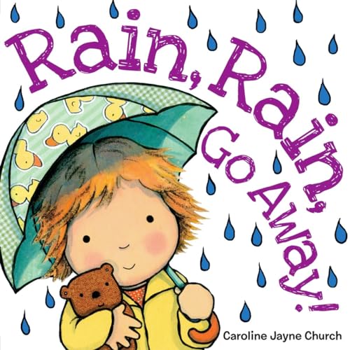 cover image Rain, Rain, Go Away!