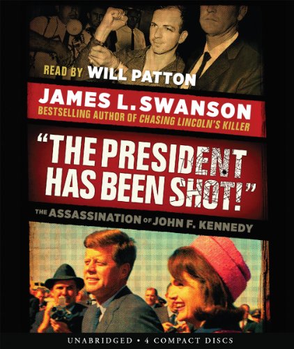 cover image "The President Has Been Shot!": The Assassination of John F. Kennedy