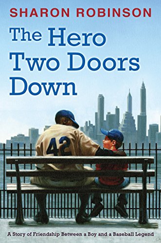 cover image The Hero Two Doors Down: Based on the True Story of Friendship Between a Boy and a Baseball Legend