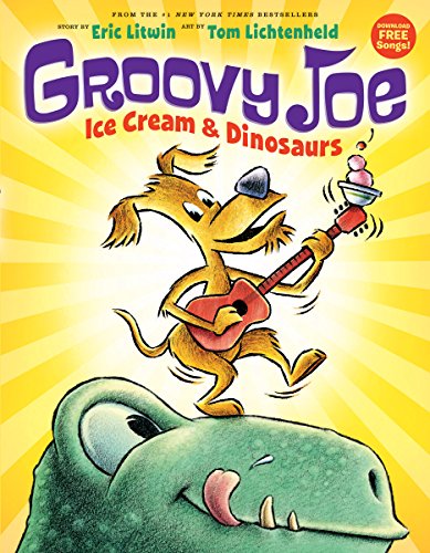 cover image Groovy Joe: Ice Cream and Dinosaurs