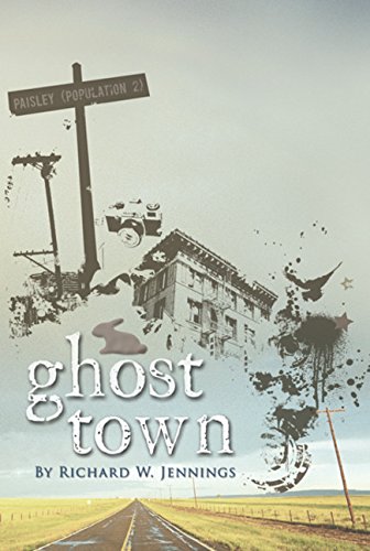 Ghost Town by Richard W. Jennings