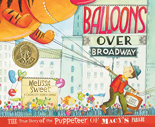 cover image Balloons over Broadway: 
The True Story of the Puppeteer of Macy’s Parade