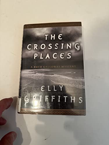 cover image The Crossing Places: A Ruth Galloway Mystery