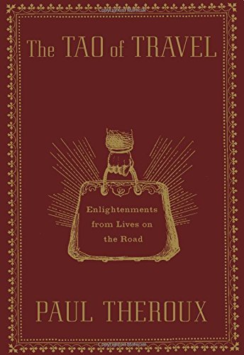 cover image The Tao of Travel: Enlightenments from Lives on the Road