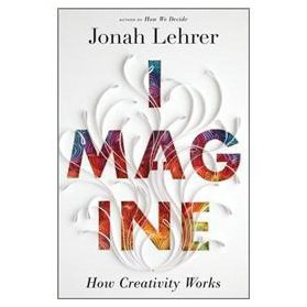 cover image Imagine: How Creativity Works