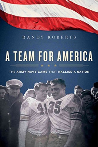 cover image A Team for America: The Army-Navy Game That Rallied a Nation