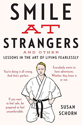 cover image Smile at Strangers and Other Lessons in the Art of Living Fearlessly