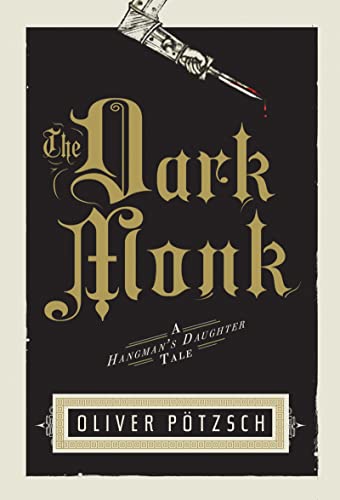 cover image The Dark Monk: 
A Hangman’s Daughter Tale
