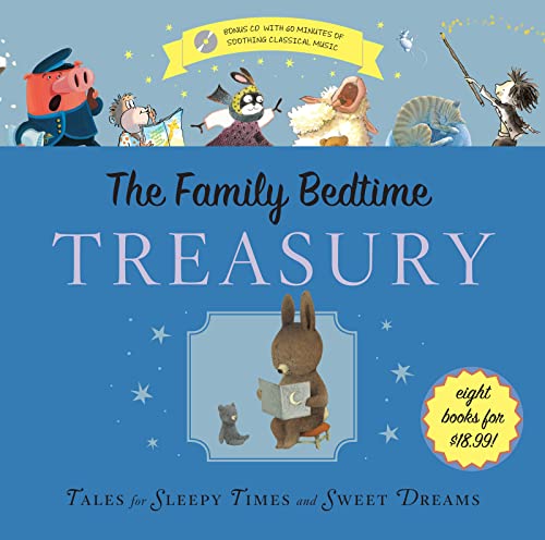 cover image The Family Bedtime Treasury: 
Tales for Sleepy Times and Sweet Dreams