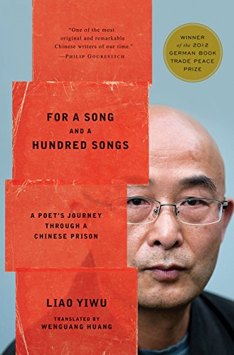 cover image For a Song and a Hundred Songs: A Poet’s Journey Through a Chinese Prison