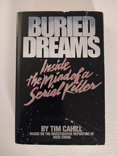 cover image Buried Dreams: Inside the Mind of a Serial Killer Inside