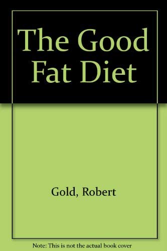 cover image The Good Fat Diet