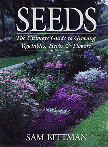 cover image Seeds: The Ultimate Guide to Growing Vegetables, Herbs, and Flowers