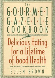 cover image The Gourmet Gazelle Cookbook: Contemporary Cuisine for a Lifetime of Good Health