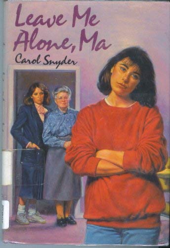 cover image Leave Me Alone, Ma