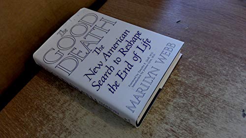 cover image Good Death: The New American Search to Reshape the End of Life