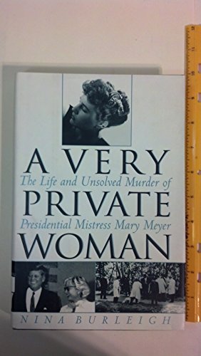 cover image A Very Private Woman: The Life and Unsolved Murder of Presidential Mistress Mary Meyer