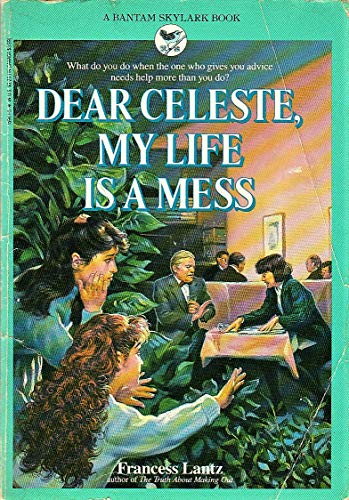 cover image Dear Celeste, My Life Is a Mess