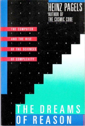 cover image The Dreams of Reason: The Computer and the Rise of the Sciences of Complexity