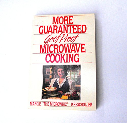 cover image More Guaranteed Goof-Proof Microwave Coo
