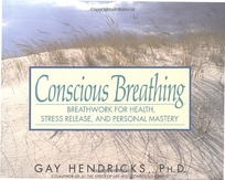 Conscious Breathing: Breathwork for Health