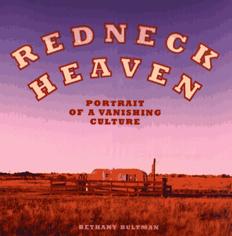 cover image Redneck Heaven: Portrait of a Vanishing Culture