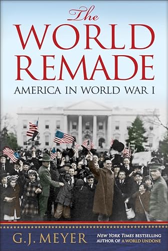 cover image The World Remade: America in World War I