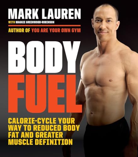 cover image Body Fuel: Calorie-Cycle Your Way to Reduced Body Fat and Greater Muscle Definition