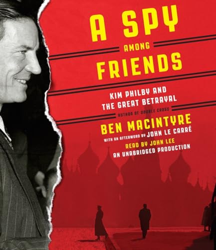 cover image A Spy Among Friends: Kim Philby and the Great Betrayal