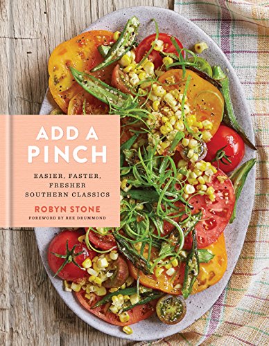 cover image Add a Pinch: Easier, Faster, Fresher Southern Classics
