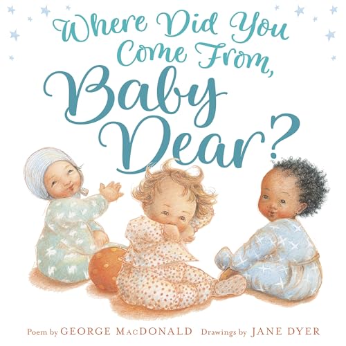 cover image Where Did You Come from, Baby Dear? 
