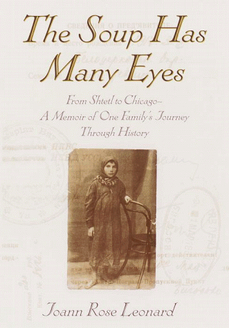 cover image The Soup Has Many Eyes: From Shtetl to Chicago--A Memoir of One Family's Journey Through History